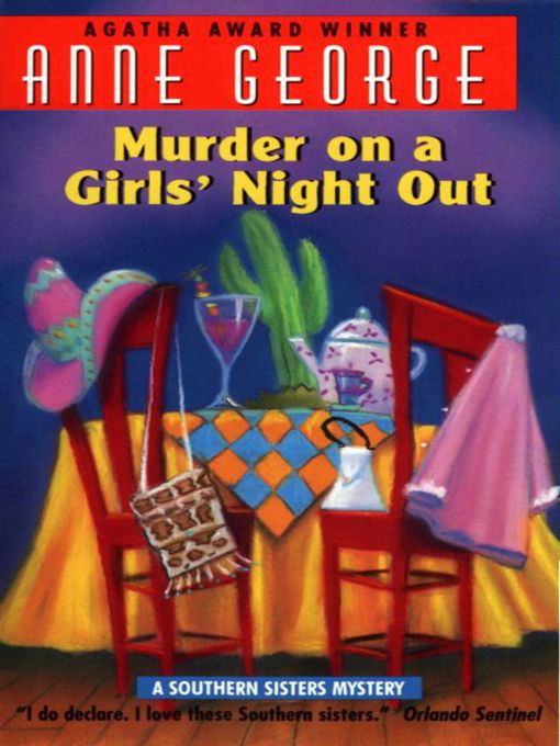 Title details for Murder on a Girls' Night Out by Anne George - Wait list